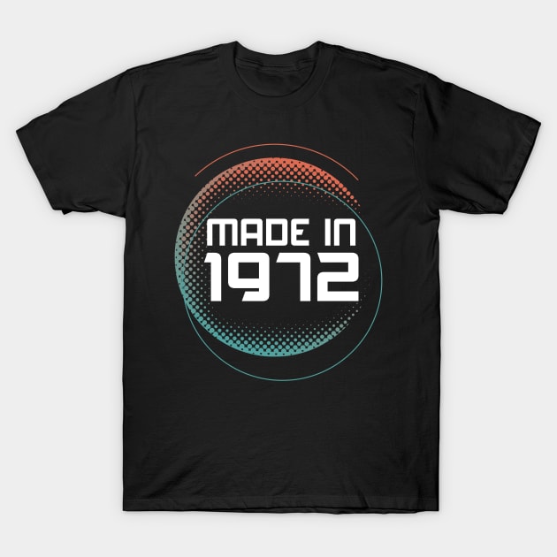 Made in 1972 T-Shirt by CardRingDesign